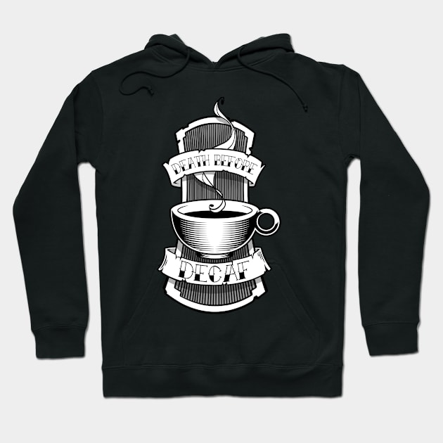 death before decaf Hoodie by jonnychiba